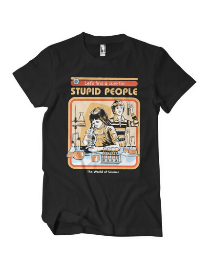 Steven Rhodes Lets Find The Cure For Stupid People (T-Shirt) obrázok 1